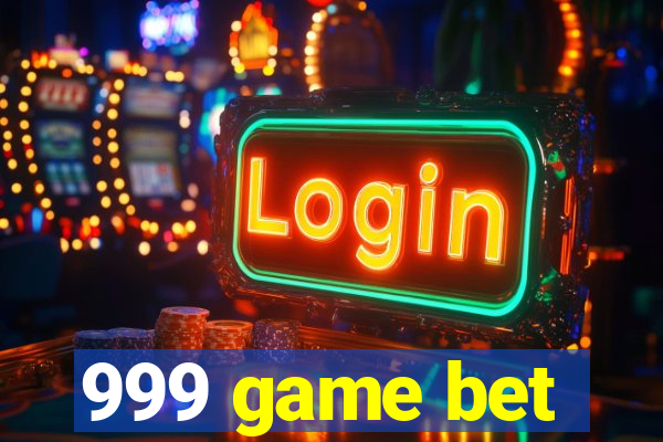 999 game bet